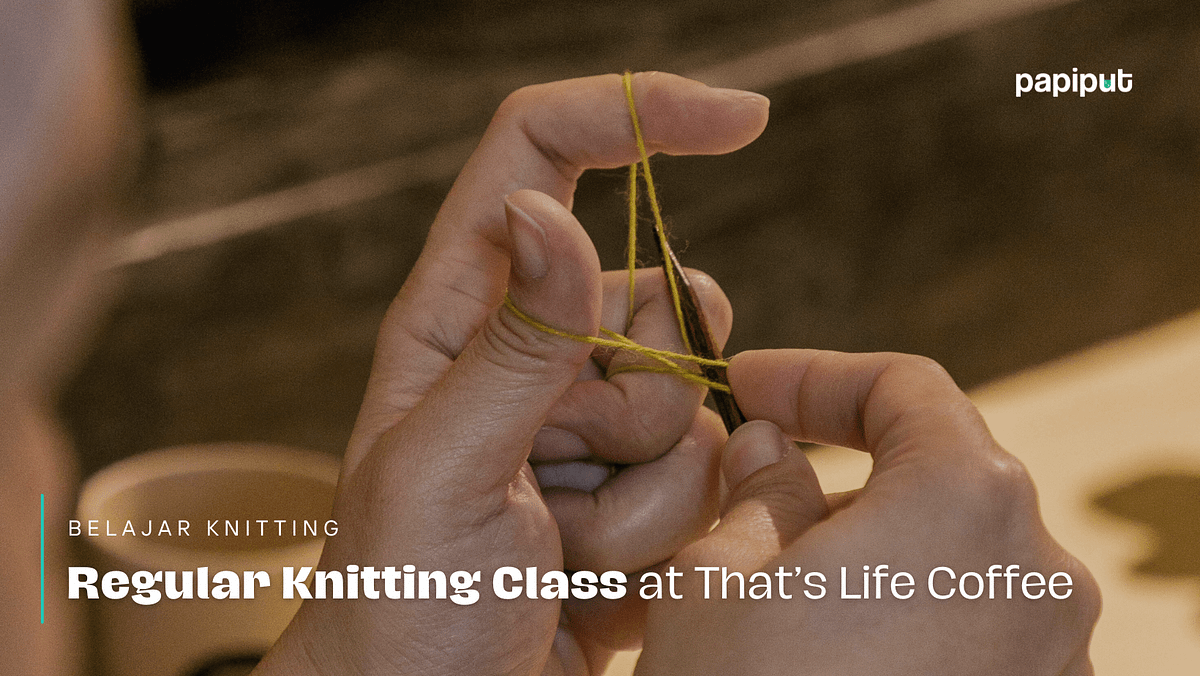 Sabtu: Waktunya Belajar Knitting
